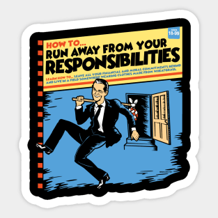 How To... Run Away From Your Responsibilities Sticker